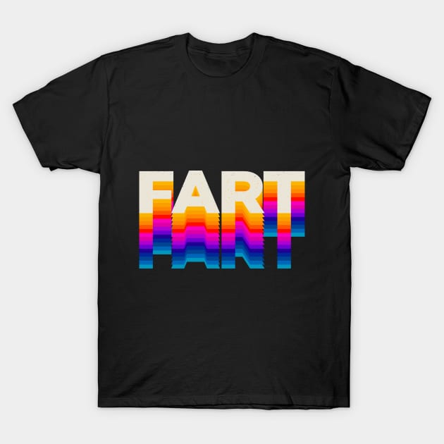 4 Letter Words - Fart T-Shirt by DanielLiamGill